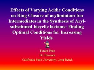 Effects of Varying Acidic Conditions on Ring Closure