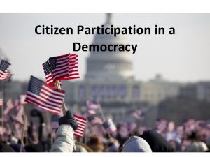 Citizen Participation in a Democracy Analyze the photograph