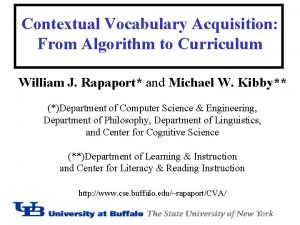 Contextual Vocabulary Acquisition From Algorithm to Curriculum William