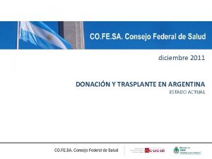 diciembre 2011 DONACIN Y TRASPLANTE EN ARGENTINA ESTADO