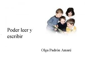 Poder leer y escribir Olga Padrn Amar Leer