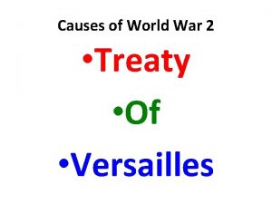 Causes of World War 2 Treaty Of Versailles