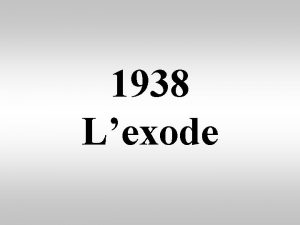 1938 Lexode 1938 une peur permanente 24 septembre