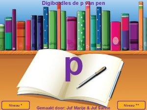 Digibordles de p van pen p Niveau Gemaakt