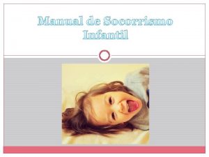 Manual de Socorrismo Infantil Sistema Integrado de Emergncia