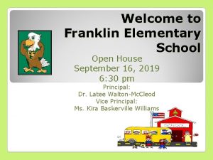Welcome to Franklin Elementary School Open House September