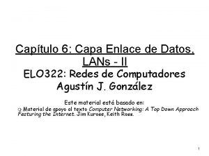 Captulo 6 Capa Enlace de Datos LANs II