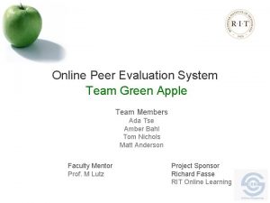 Online Peer Evaluation System Team Green Apple Team