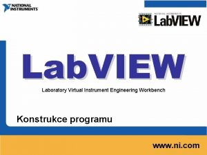 Lab VIEW Laboratory Virtual Instrument Engineering Workbench Konstrukce