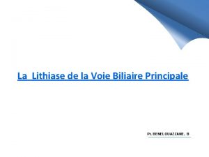 La Lithiase de la Voie Biliaire Principale Pr