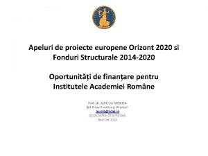 Apeluri de proiecte europene Orizont 2020 si Fonduri