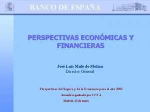 BANCO DE ESPAA PERSPECTIVAS ECONMICAS Y FINANCIERAS Jos