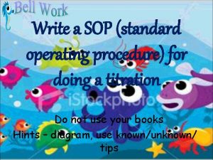 Write a SOP standard operating procedure for doing