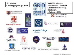 Tony Doyle a doylephysics gla ac uk Grid