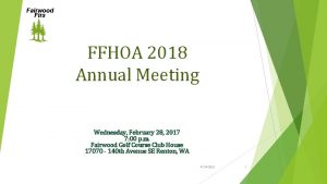 Fairwood Firs FFHOA 2018 Annual Meeting Wednesday February