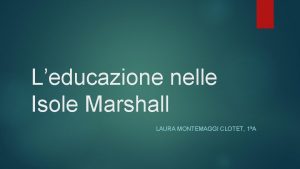 Leducazione nelle Isole Marshall LAURA MONTEMAGGI CLOTET 1A