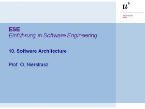 ESE Einfhrung in Software Engineering 10 Software Architecture