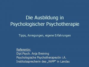 Die Ausbildung in Psychologischer Psychotherapie Tipps Anregungen eigene