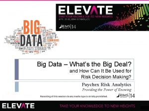 Big Data Whats the Big Deal and How