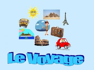 Les Voyages 1 Quels sont vos types de