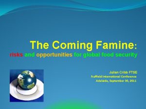 The Coming Famine risks and opportunities for global