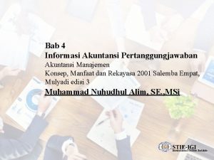 Bab 4 Informasi Akuntansi Pertanggungjawaban Akuntansi Manajemen Konsep