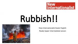 Rubbish New Internationalist Easier English Ready Upper Intermediate