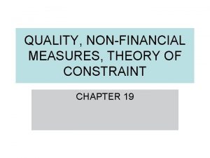 QUALITY NONFINANCIAL MEASURES THEORY OF CONSTRAINT CHAPTER 19