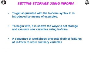 SETTING STORAGE USING INFORM UNICAMP To get acquainted