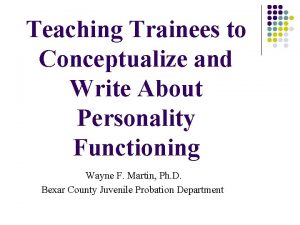 Teaching Trainees to Conceptualize and Write About Personality