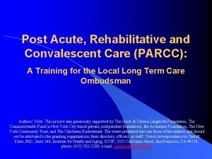 Post Acute Rehabilitative and Convalescent Care PARCC A