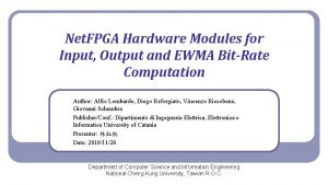 Net FPGA Hardware Modules for Input Output and