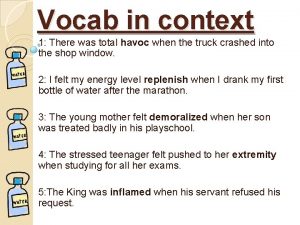 Vocab in context 1 There was total havoc