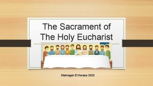 The Sacrament of The Holy Eucharist Mahragan El