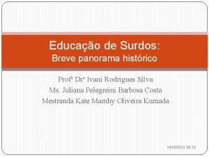 Educao de Surdos Breve panorama histrico Prof Dr