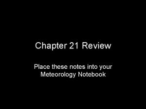 Chapter 21 Review Place these notes into your