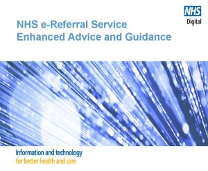 NHS eReferral Service Enhanced Advice and Guidance Enhanced