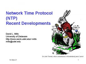 Network Time Protocol NTP Recent Developments David L