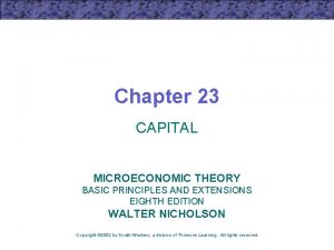 Chapter 23 CAPITAL MICROECONOMIC THEORY BASIC PRINCIPLES AND