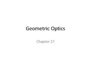 Geometric Optics Chapter 27 23 7 Thin Lenses