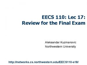 EECS 110 Lec 17 Review for the Final