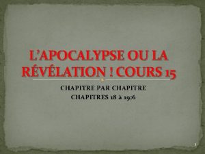 LAPOCALYPSE OU LA RVLATION COURS 15 CHAPITRE PAR