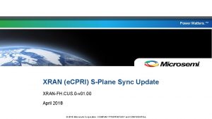 Power Matters XRAN e CPRI SPlane Sync Update