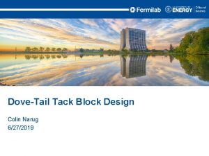 DoveTail Tack Block Design Colin Narug 6272019 Tack