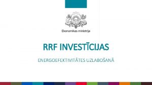 RRF INVESTCIJAS ENERGOEFEKTIVITTES UZLABOAN NEKP 2030 MRI STRATISKAIS