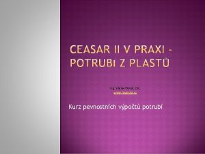 Ing Vclav Peka CSc www ipotrubi cz Kurz