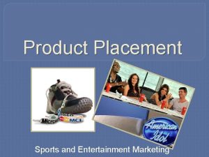 Product Placement Sports and Entertainment Marketing Product Placement