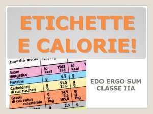 ETICHETTE E CALORIE EDO ERGO SUM CLASSE IIA