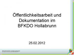 ffentlichkeitsarbeit und Dokumentation im BFKDO Hollabrunn 25 02