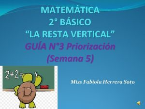 MATEMTICA 2 BSICO LA RESTA VERTICAL GUA N